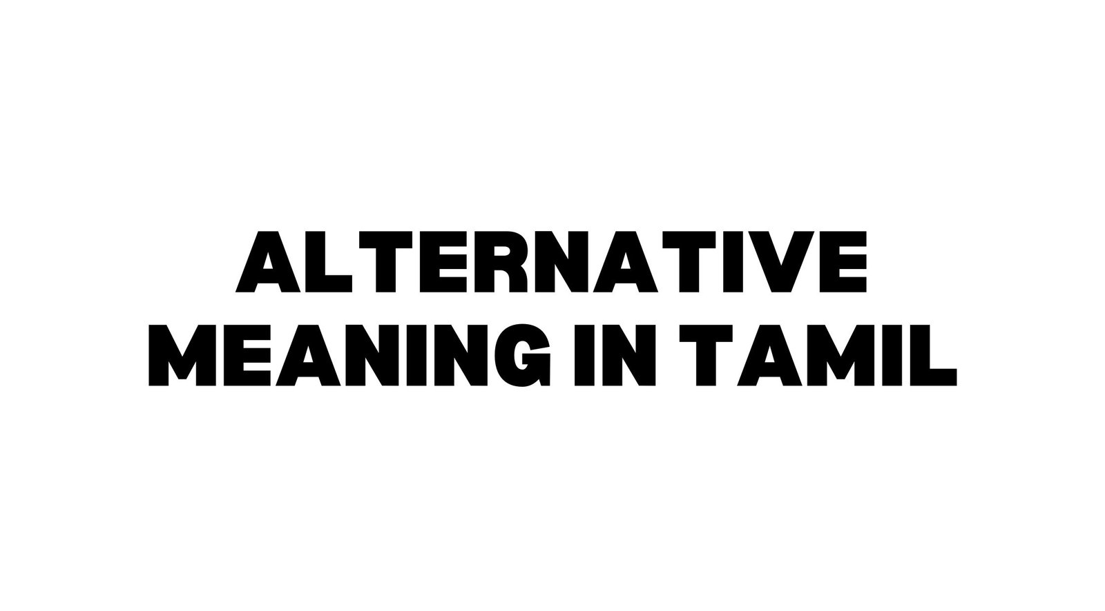 Alternative Meaning in Tamil